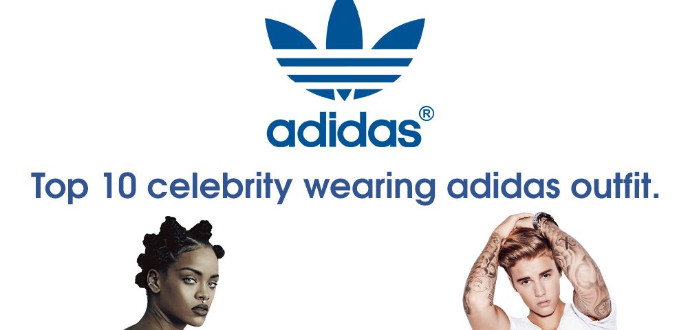Top 10 celebrity wearing Adidas outfit. — Adidas